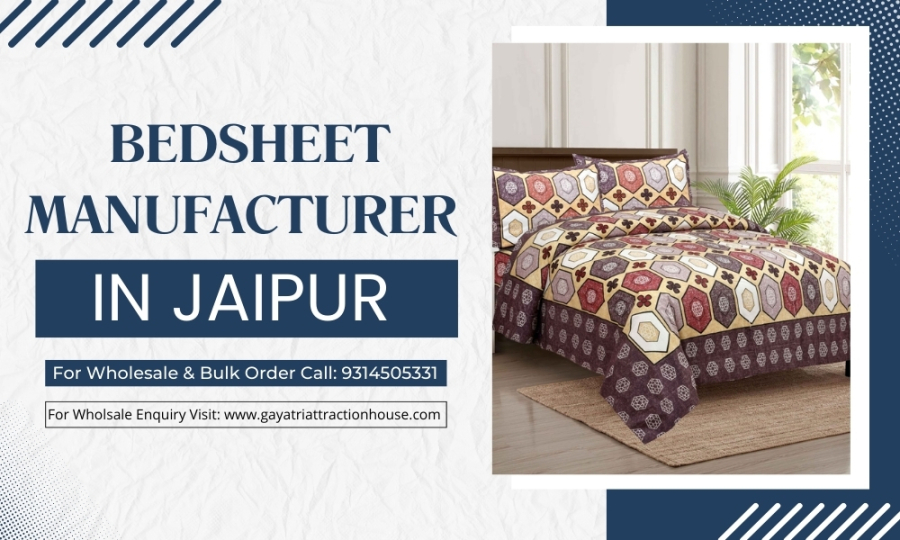 The Fascinating World of Bedsheet Manufacturer in Jaipur