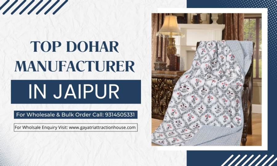  Elevate Your Bedding Experience with Gayatri Attraction House: Premier Dohar Manufacturer in Jaipur